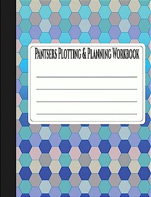Pantsers Plotting & Planning Workbook 19-..
