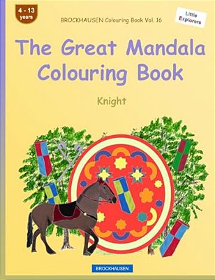 Brockhausen Colouring Book Vol. 16 - The Great Mandala Colouring Book: Knight-..
