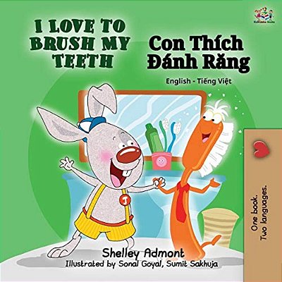 I Love To Brush My Teeth (English Vietnamese Bilingual Book)-..