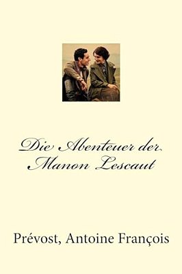 Die Abenteuer Der Manon Lescaut-..