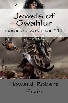 Jewels Of Gwahlur: Conan The Barbarian #11-..