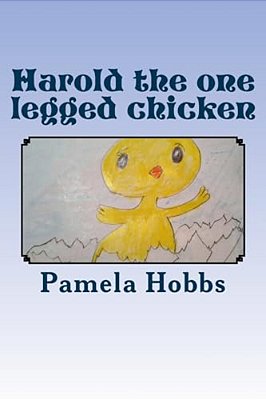 Harold The One Legged Chicken-..