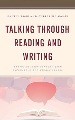 Talking Through Reading And Writing: Online Reading Conversation Journals In The Middle School-..