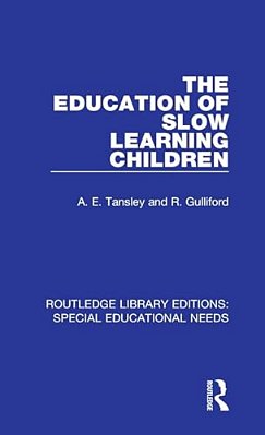 The Education Of Slow Learning Children-..