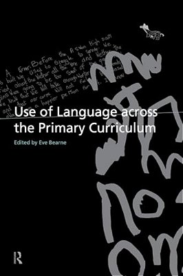 Use Of Language Across The Primary Curriculum-..