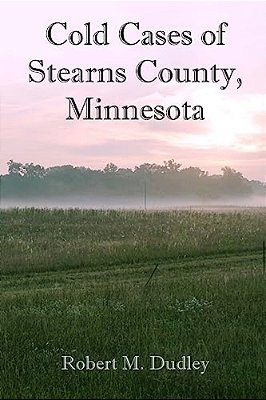 Cold Cases Of Stearns County, Minnesota-..