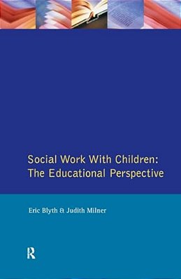 Social Work With Children: The Educational Perspective-..