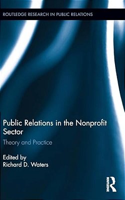 Public Relations In The Nonprofit Sector: Theory And Practice-..