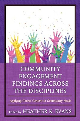 Community Engagement Findings Across The Disciplines: Applying Course Content To Community Needs-..