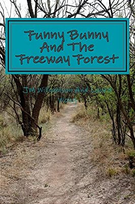 Funny Bunny And The Freeway Forest-..