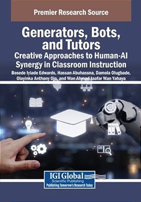 Generators, Bots, And Tutors: Creative Approaches To Human-Ai Synergy In Classroom Instruction-..