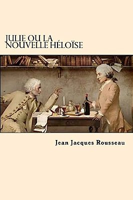 Julie Ou La Nouvelle Heloise (Frech Edition)-..