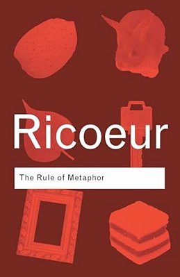 The Rule Of Metaphor: The Creation Of Meaning In Language-..