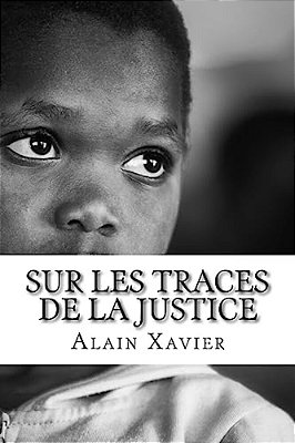 Sur Les Traces De La Justice: Le Petit Kuetsoh Et Son Père Déterminés À Rendre Justice Face À Un Gouvernement Qui N'Hésite Pas À Tirer Sur Des Civil-..