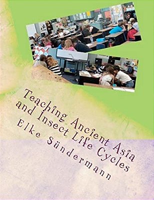 Teaching Ancient Asia And Insect Life Cycles-..