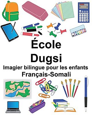 Français-Somali École/Dugsi Imagier Bilingue Pour Les Enfants-..