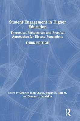 Student Engagement In Higher Education: Theoretical Perspectives And Practical Approaches For Diverse Populations-..