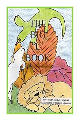 The Big L Book: Part Of The Big Abc Books Containing Words That Start With The Letter L Or Have L In Them. -..