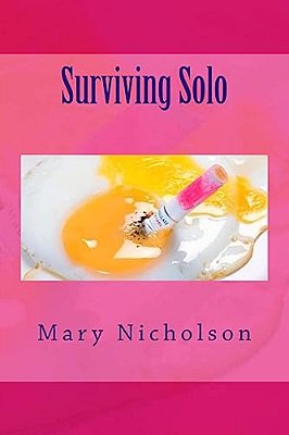Surviving Solo: A Very Funny Book-..