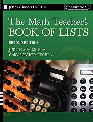 The Math Teacher's Book Of Lists-..