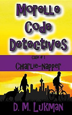 Morelle Code Detectives: (Case #1: Charlie-Napper)-..
