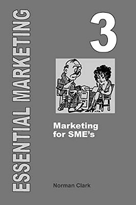 Essential Marketing 3: Marketing For Sme's-..