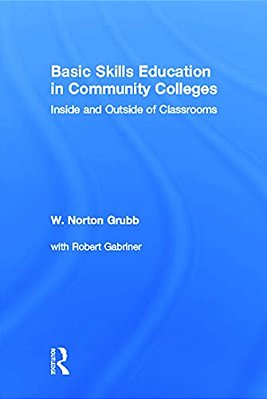 Basic Skills Education In Community Colleges: Inside And Outside Of Classrooms-..