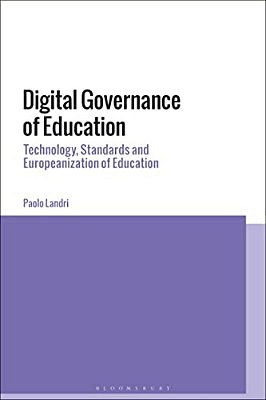 Digital Governance Of Education: Technology, Standards And Europeanization Of Education-..