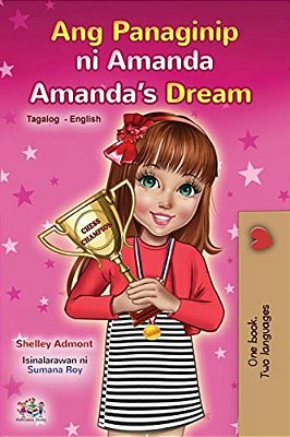 Amanda's Dream (Tagalog English Bilingual Children's Book)-..