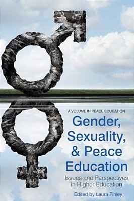 Gender, Sexuality And Peace Education: Issues And Perspectives In Higher Education-..