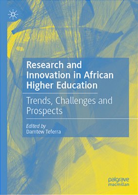 Research And Innovation In African Higher Education: Trends, Challenges And Prospects-..
