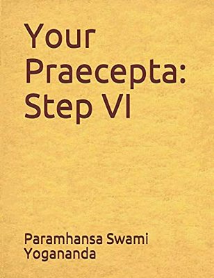 Your Pracepta: Step VI-..