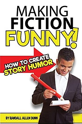 Making Fiction Funny! How To Create Story Humor-..