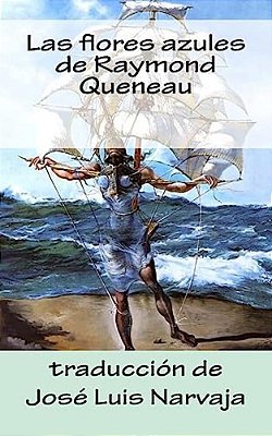 Las Flores Azules De Raymond Queneau-..