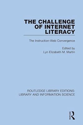 The Challenge Of Internet Literacy: The Instruction-Web Convergence-..