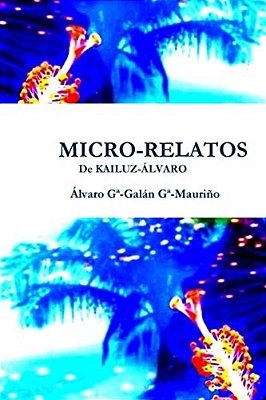Micro-Relatos: De Kailuz-Alvaro-..
