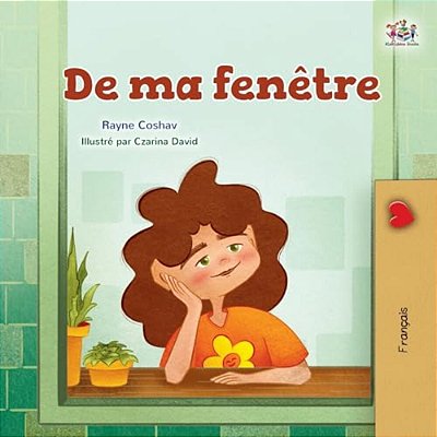 From My Window (French Kids Book)-..