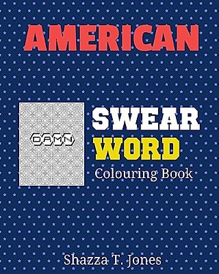 American Swear Word Coloring Book: Swear Like An American-..