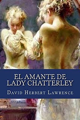 El Amante De Lady Chatterley-..