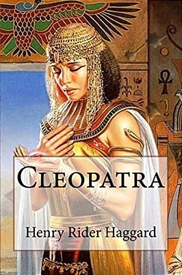 Cleopatra Henry Rider Haggard-..