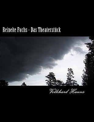 Reineke Fuchs - Das Theaterstück-..