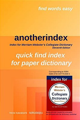 Anotherindex: Index For Merriam-Webster's Collegiate Dictionary Eleventh Edition-..