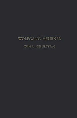 Festschrift Zum 75. Geburtstag: Gewidmet Von Seinen Schülern, Freunden Und Kollegen-..
