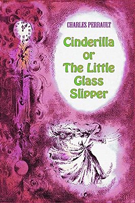 Cinderilla Or The Little Glass Slipper-..