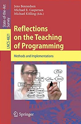 Reflections On The Teaching Of Programming: Methods And Implementations-..