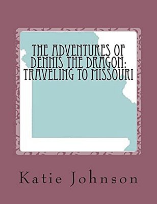 The Adventures Of Dennis The Dragon: Traveling To Missouri-..