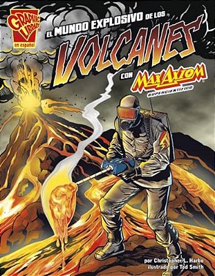 El Mundo Explosivo De Los Volcanes Con Max Axiom, Supercientífico-..