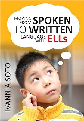 Moving From Spoken To Written Language With Ells-..