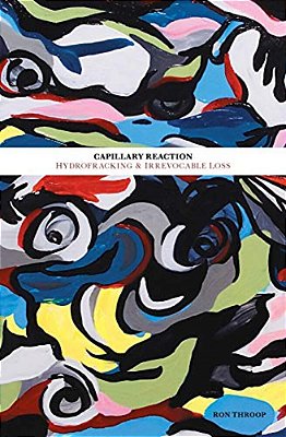Capillary Reaction: Hydrofracking And Irrevocable Loss-..