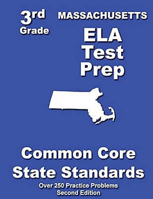 Massachusetts 3RD Grade Ela Test Prep: Common Core Learning Standards-..
